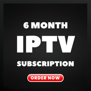 6 Month IPTV Subscription