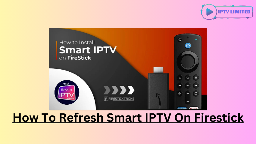 How To Refresh Smart Iptv On Firestick