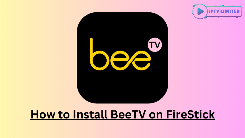 How to Install BeeTV on FireStick: Unlock a World of Free Entertainment